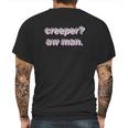 Creeper Aw Man Meme Gift Mens Back Print T-shirt