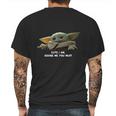 Cute I Am Adore Me You Must Baby Yoda Sweater Mens Back Print T-shirt