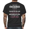 Daughter In LawI Never Dreamed Id End Up Being A Daughter-In-Law Of A Freakin Awesome Father-In-Law T- Gift Daughter In Law Mens Back Print T-shirt