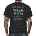 In My Day We Had Nine Planets Astronomy Space Pluto Mens Back Print T-shirt