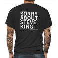 Dear America Sorry About Steve King Mens Back Print T-shirt