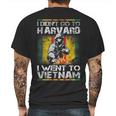 I Didnt Go To Harvard I Went To Vietnam Mens Back Print T-shirt