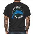 Dolphin Trainer Animal Tamer Gift Marine Mammal Trainer Mens Back Print T-shirt