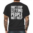 DonStop Letting People Not Help Mens Back Print T-shirt