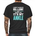 I Dont Always Roll A Joint Mens Back Print T-shirt