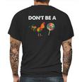 Dont Be A Cock Mens Back Print T-shirt