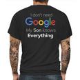 I Dont Need Google My Son Knows Everything Joke FunnyMens Back Print T-shirt