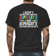 I Dont Suffer With Aspergers Mens Back Print T-shirt