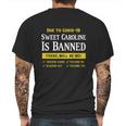 Due To Covid-19 Sweet Caroline Is Banned There Will Be No Shirt Mens Back Print T-shirt