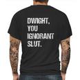 Dwight You Ignorant Mens Back Print T-shirt