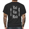 Eat Rich Funny Anarchist Revolution Mens Back Print T-shirt