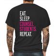 Eat Sleep Counsel Students Repeat Gift Mens Back Print T-shirt