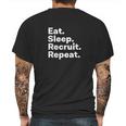 Eat Sleep Recruit Repeat Mens Back Print T-shirt