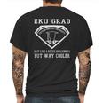 Eku Grad Just Like A Regular Alumnus But Way Cooler Eastern Kentucky University Mens Back Print T-shirt