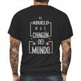 El Abuelo Mas Chingon Mexican Flag Chingon For Men Mens Back Print T-shirt