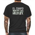 El Chapo Wants His Money Mens Back Print T-shirt