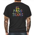 El Paso Gifts For Texans Colorful Texas City El Paso Texas Mens Back Print T-shirt