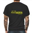 Im The Fake Taxi Driver Shirt Mens Back Print T-shirt