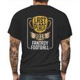 Fantasy Football Last Place 2019 Worst Loser Trophy Mens Back Print T-shirt