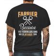 Farrier Veterinarians Need Heroes Mens Back Print T-shirt