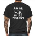 Fayfaire Boutique Funny I Drink Until I Pass Out Mens Back Print T-shirt