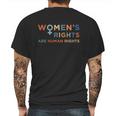 Feminist Are Human Rights Pro Choice Pro Roe Abortion Rights Reproductive Rights Mens Back Print T-shirt