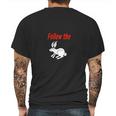 Follow The White Rabbit Down The Rabbit Hole Mens Back Print T-shirt