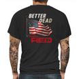 Funny Better Dead Than Red Cool Anti-Communist Us Flag Gift Mens Back Print T-shirt