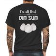 Funny Im All That And Dim Sum T-Shirt Food Meme Saying Mens Back Print T-shirt