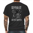 Funny Halloween Cat Buckle Up Buttercup You Just Flipped My Witch Switch Mens Back Print T-shirt