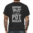 Funny Pottery Support Your Local Pot Dealer Artist Mens Back Print T-shirt