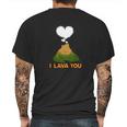 Funny Quote I Lava You Cute Art Mens Back Print T-shirt