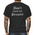 Funny Renaissance Festival Dont Touch Me Peasant Gift Mens Back Print T-shirt