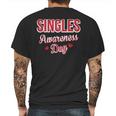 Funny Valentines Day For Singles Singles Awareness Mens Back Print T-shirt