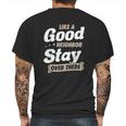 Like A Good Neighbor Stay Over There Funny Social Distancing Mens Back Print T-shirt