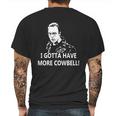 I Gotta Have More Cowbell Mens Back Print T-shirt