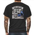 You Gotta Get It Up If You Wanna Get It Off Dump Truck Mens Back Print T-shirt