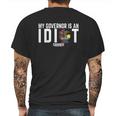 My Governor Is An Idiot Illinois Triggered Freedom Shirt Mens Back Print T-shirt