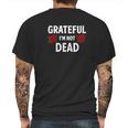 Grateful I Am Not Dead Narcotics Anonymous Na Aa Gifts Mens Back Print T-shirt