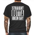 Green Bay - Straight Outta Green Bay T-Shirt Mens Back Print T-shirt