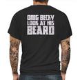 Grunt Style Omg Becky Look At His Beard Mens Back Print T-shirt