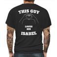 This Guy Loves His Isabel Valentine Day Gift Mens Back Print T-shirt