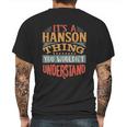 It Is A Hanson Thing You Wouldnt Understand Mens Back Print T-shirt