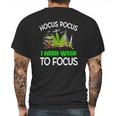 Hocus Pocus I Need Weed To Focus Mens Back Print T-shirt