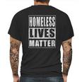 Homeless Lives Matter Funny Homeless Rights Activist Mens Back Print T-shirt