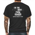 Im The Hot Psychotic Park Rnger Warning Funny Park Mens Back Print T-shirt