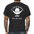 Im Your Huckleberry - Doc Holliday Mens Back Print T-shirt