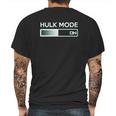 Hulk Mode On Funny Graphic Gym Workout Mens Back Print T-shirt