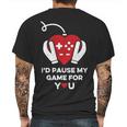 Id Pause My Game For You Valentines Day Controller Mens Back Print T-shirt