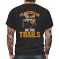 Id Rather Be On The Trails Atv Utv Side By Side Designs Mens Back Print T-shirt